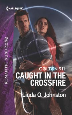 Colton 911 : caught in the crossfire /