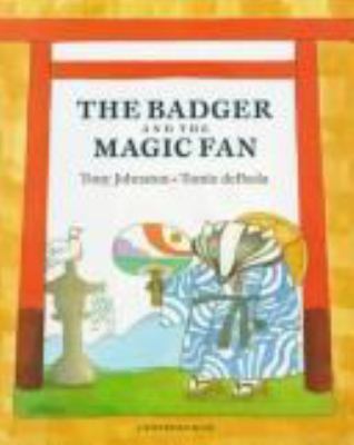 The badger and the magic fan : a Japanese folktale /