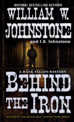 Behind the iron : a Hank Fallon western /