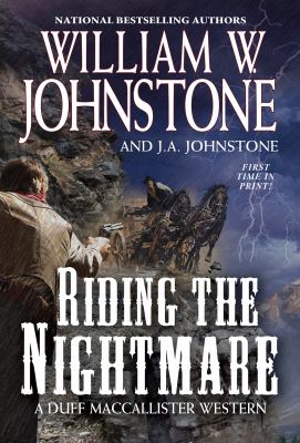 Riding the nightmare : a Duff MacCallister western /