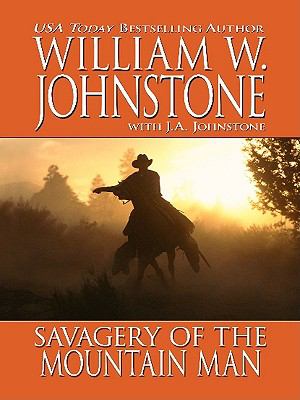 Savagery of the mountain man [large type] /