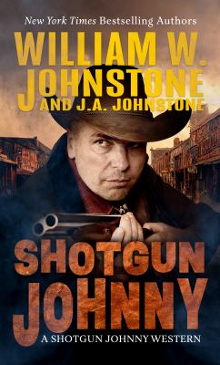 Shotgun Johnny [large type] /
