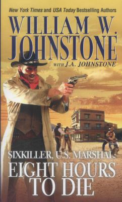 Sixkiller, U.S. Marshal: eight hours to die /