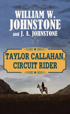 Taylor Callahan, circuit rider [large type] /