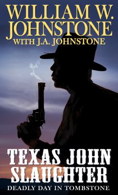 Texas John Slaughter : [large type] deadly day in Tombstone /