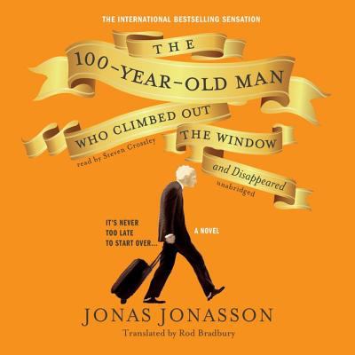 The 100-year-old man who climbed out the window and disappeared [compact disc, unabridged] /