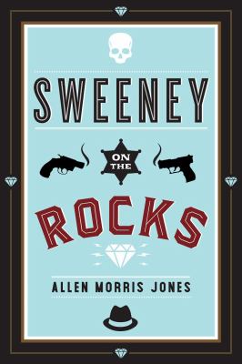 Sweeney on the rocks : a novel /