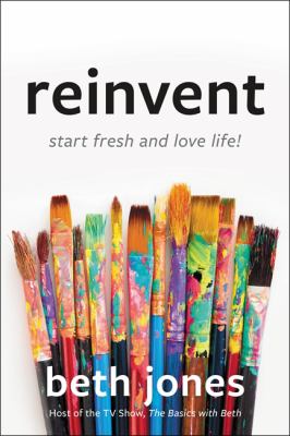Reinvent : start fresh and love life! /