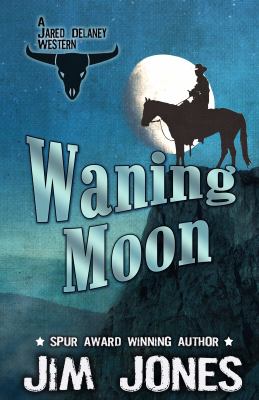Waning Moon [large type] : a Jared Delaney western /