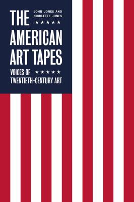 The American art tapes : voices of twentieth-century art /