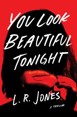 You look beautiful tonight : a thriller /