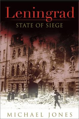 Leningrad : state of siege /