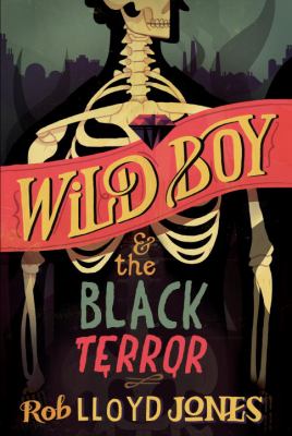 Wild boy & the black terror /