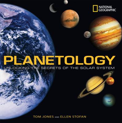 Planetology : unlocking the secrets of the solar system /