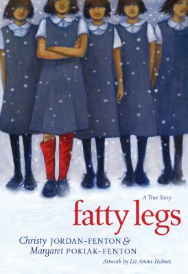 Fatty legs : a true story /