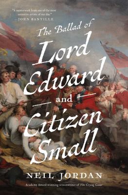 The ballad of Lord Edward and Citizen Small /