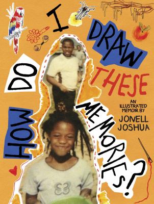 How Do I Draw These Memories? : An Illustrated Memoir