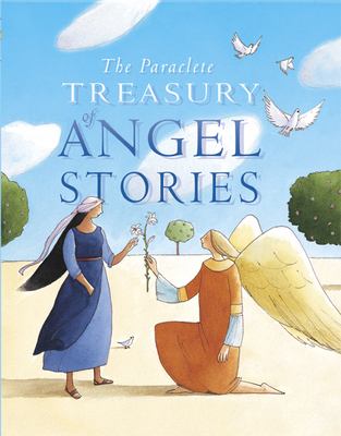 The Paraclete treasury of angel stories /