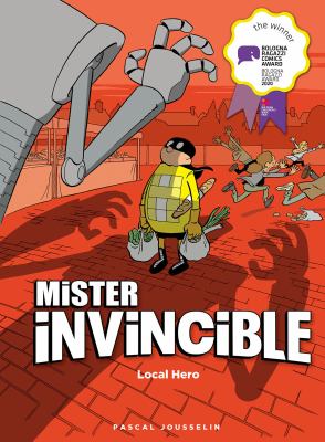 Mister invincible : local hero /