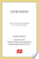 James Joyce's Dubliners : an illustrated edition with annotations /