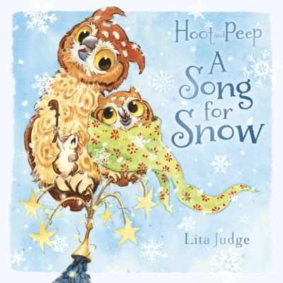 Hoot and Peep : a song for snow /