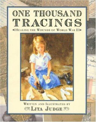 One thousand tracings : healing the wounds of World War II /