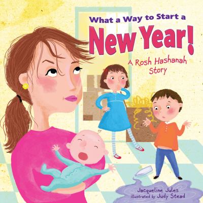What a way to start the New Year! : A Rosh Hashanah story /