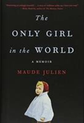 The only girl in the world : a memoir /