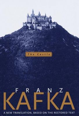 The castle : a new translation, based on the restored text /