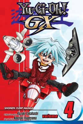 Yu-Gi-Oh! : GX. Volume 4, The semifinals begin!! /