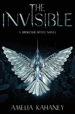 The invisible : a brokenhearted novel /