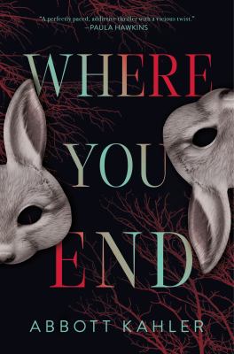 Where you end [ebook] : A novel.