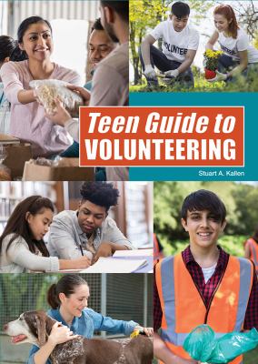 Teen guide to volunteering /