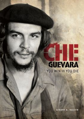 Che Guevara : you win or you die /