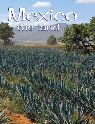 Mexico : the land /