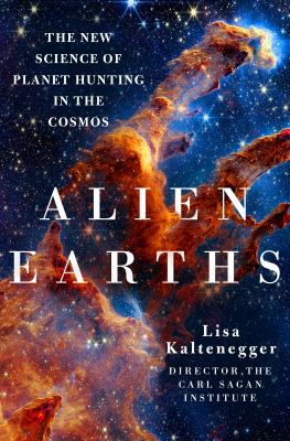 Alien earths : the new science of planet hunting in the cosmos /