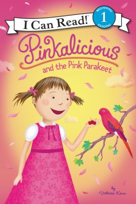 Pinkalicious and the pink parakeet /
