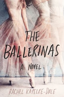 The ballerinas : a novel /