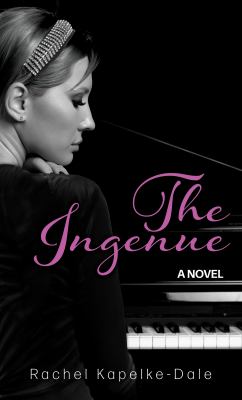 The ingenue : a novel [large type] /