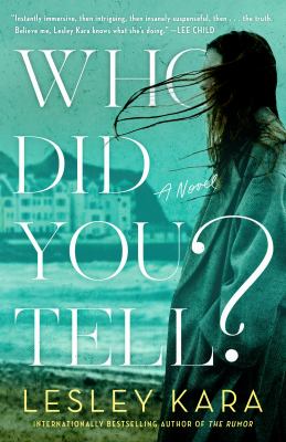 Who did you tell? : a novel /