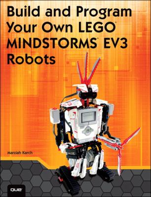 Build and program your own LEGO Mindstorms EV3 robots /
