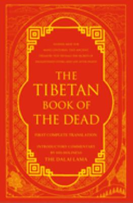 The Tibetan book of the dead (English title) : the great liberation by hearing in the intermediate states (Tibetan title) /