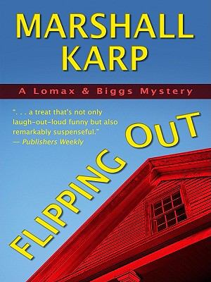 Flipping out [large type] : a Lomax & Biggs mystery /
