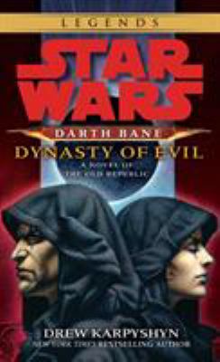 Darth Bane : dynasty of evil : a novel of the Old Republic /
