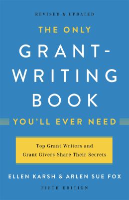The only grant-writing book you'll ever need /