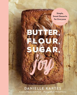 Butter, flour, sugar, joy /