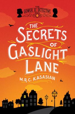 The secrets of Gaslight Lane /