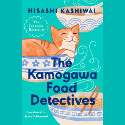 The kamogawa food detectives [eaudiobook].