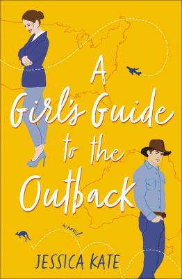 A girl's guide to the Outback : a novel /