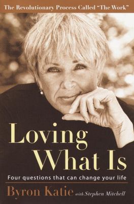 Loving what is : four questions that can change your life /